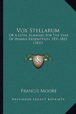 Vox Stellarum: Or A Loyal Almanac For The Year ... 1166156842 Book Cover