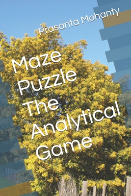 Maze Puzzle The Analytical Game B0BVDW3HDG Book Cover