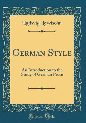 German Style: An Introduction to the Study of G... 0331773120 Book Cover