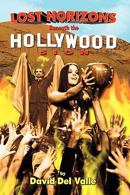 Lost Horizons Beneath the Hollywood Sign 1593936079 Book Cover
