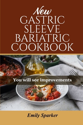 New Gastric Sleeve Bariatric Cookbook: You will... 1803073624 Book Cover