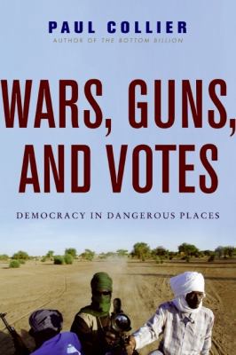 Wars, Guns, and Votes: Democracy in Dangerous P... 0061479632 Book Cover