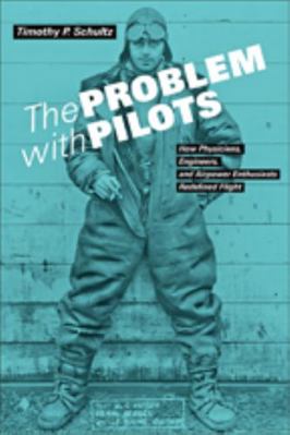 The Problem with Pilots: How Physicians, Engine... 1421424797 Book Cover