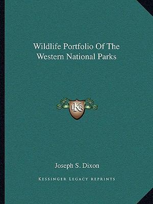 Wildlife Portfolio Of The Western National Parks 1163821187 Book Cover