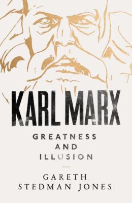 Karl Marx: Greatness and Illusion 0713999047 Book Cover