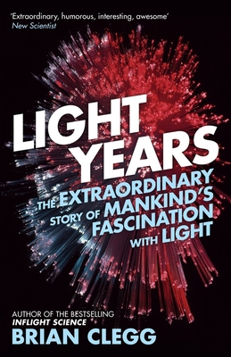 Light Years: The Extraordinary Story of Mankind... 1848318146 Book Cover