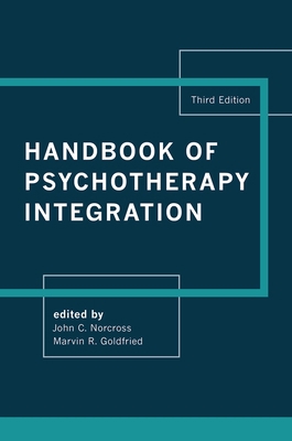 Handbook of Psychotherapy Integration 0190690461 Book Cover