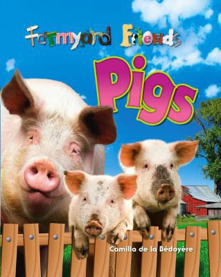 Pigs (Farmyard Friends) 1848354517 Book Cover