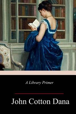 A Library Primer 1986790851 Book Cover