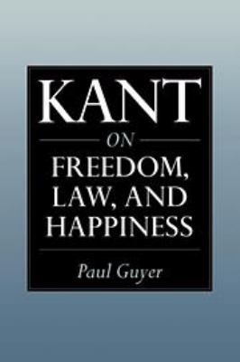 Kant on Freedom, Law, and Happiness 1139173332 Book Cover