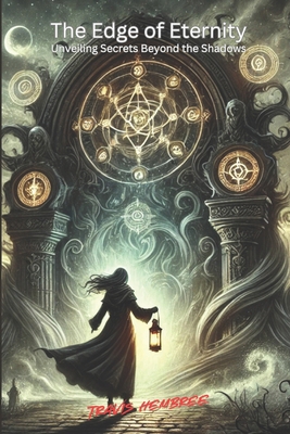 The Edge of Eternity: Unveiling Secrets Beyond ... B0DTTKTTZB Book Cover