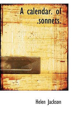 A Calendar. of .Sonnets. 1110419538 Book Cover