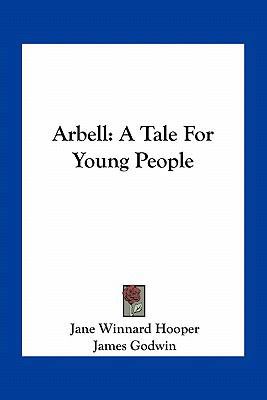 Arbell: A Tale For Young People 1163717398 Book Cover