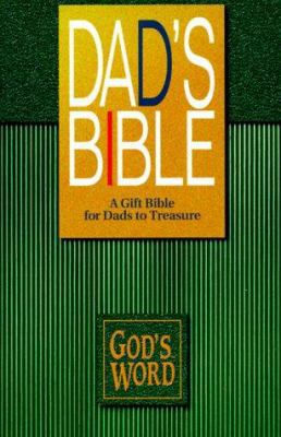 Dad's Bible: A Gift Bible for Dad's to Treasure 0529107333 Book Cover