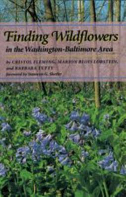 Finding Wildflowers in the Washington-Baltimore... 0801849950 Book Cover
