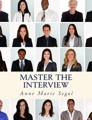 Master the Interview: A Guide for Working Profe... 1539165167 Book Cover