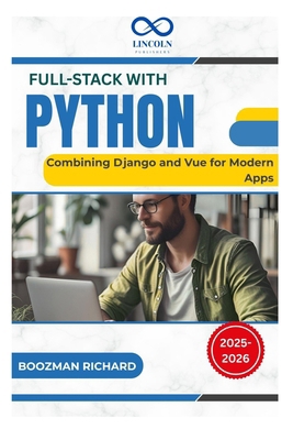 Full-Stack With Python: Combining Django and Vu... B0FFN8MR4W Book Cover