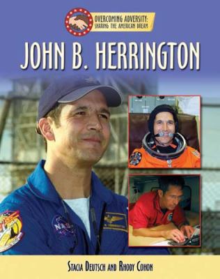John B. Herrington (Overcoming Adversity: Shari... 1422207471 Book Cover