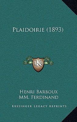 Plaidoirie (1893) [French] 1168210917 Book Cover