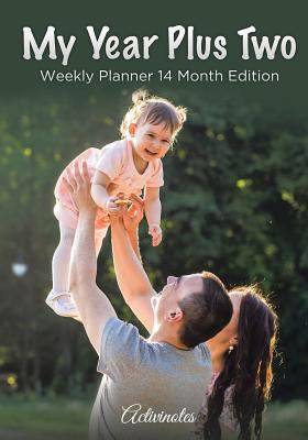 My Year Plus Two. Weekly Planner 14 Month Edition 1683216199 Book Cover