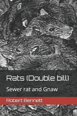 Rats (Double bill): Sewer rat and Gnaw B08TZHGM1D Book Cover