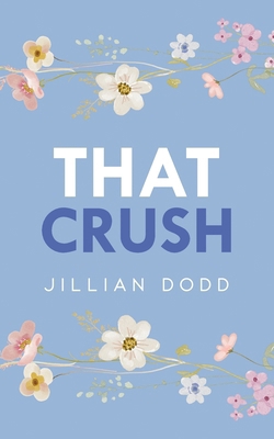 That Crush 1962549615 Book Cover
