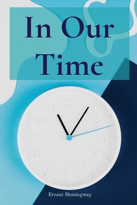 In Our Time 1958437344 Book Cover