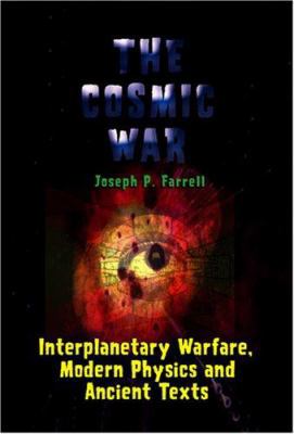 Cosmic War: Interplanetary Warfare, Modern Phys... 1931882754 Book Cover