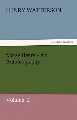 Marse Henry - An Autobiography 3842433646 Book Cover