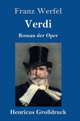 Verdi (Großdruck): Roman der Oper [German] 3847837567 Book Cover