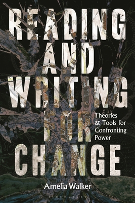 Reading and Writing for Change: Theories and To... 1350450405 Book Cover