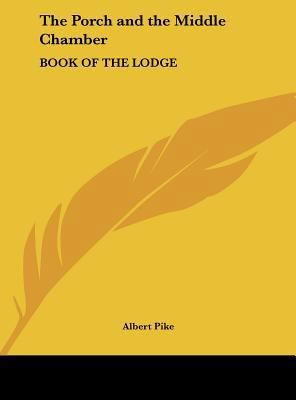 The Porch and the Middle Chamber: Book of the L... 1161351523 Book Cover