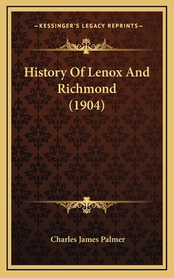 History Of Lenox And Richmond (1904) 1168831245 Book Cover