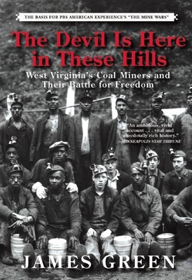 The Devil Is Here in These Hills: West Virginia... 0802124658 Book Cover