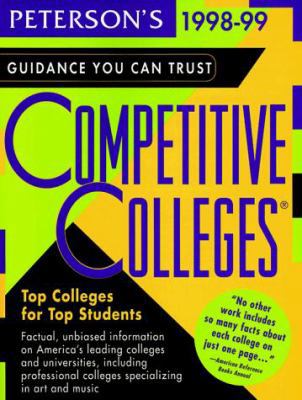 Peterson's Competitive Colleges: 1998-1999 (17t... 1560799889 Book Cover