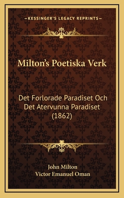 Milton's Poetiska Verk: Det Forlorade Paradiset... [Swedish] 1165516632 Book Cover