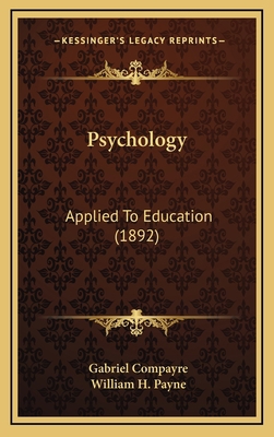Psychology: Applied to Education (1892) 1164997440 Book Cover