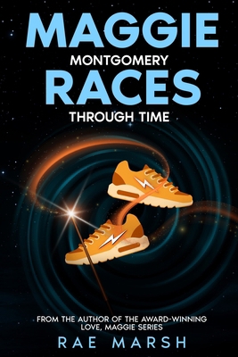 Maggie Montgomery Races Through Time B0F2HK1ZWX Book Cover