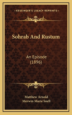 Sohrab and Rustum: An Episode (1896) 1164963589 Book Cover
