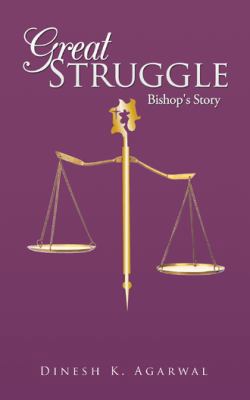 Great Struggle: Bishop's Story 1482870835 Book Cover