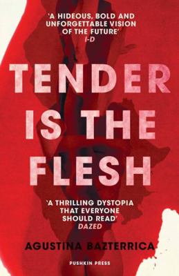 Tender is the Flesh: The dystopian horror every... 1782276203 Book Cover