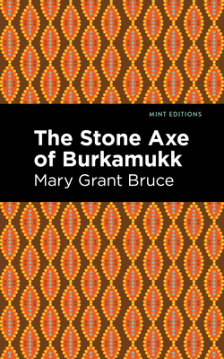 The Stone Axe of Burkamukk 1513134639 Book Cover