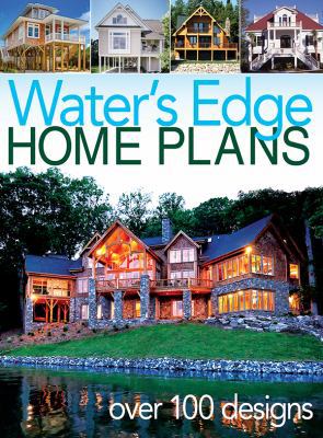 Water's Edge Home Plans: Over 100 Designs            Book Cover