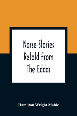Norse Stories Retold From The Eddas 9354363636 Book Cover