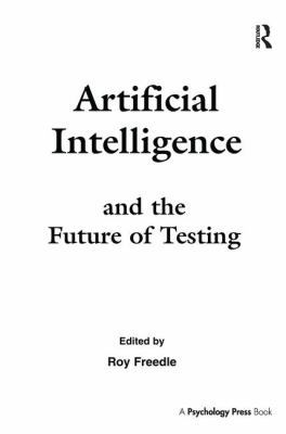 Artificial Intelligence and the Future of Testing 1138987565 Book Cover