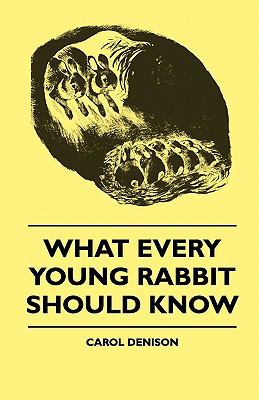 What Every Young Rabbit Should Know 1445510669 Book Cover