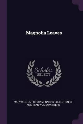 Magnolia Leaves 1378311655 Book Cover