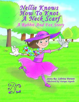 Nellie Knows How To Knot A Neck Scarf [Large Print] 0990653765 Book Cover