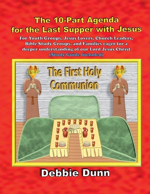 Ten-part Agenda for Last Supper with Jesus            Book Cover