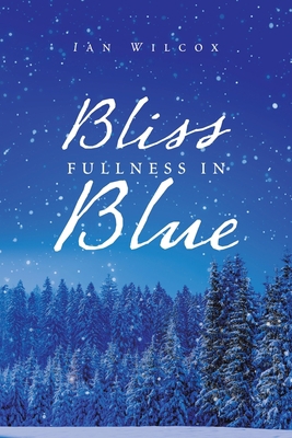 Bliss Fullness in Blue 1984593501 Book Cover